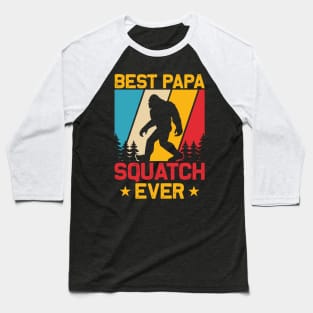 Best Papa Squatch Ever Bigfoot Sasquatch Baseball T-Shirt